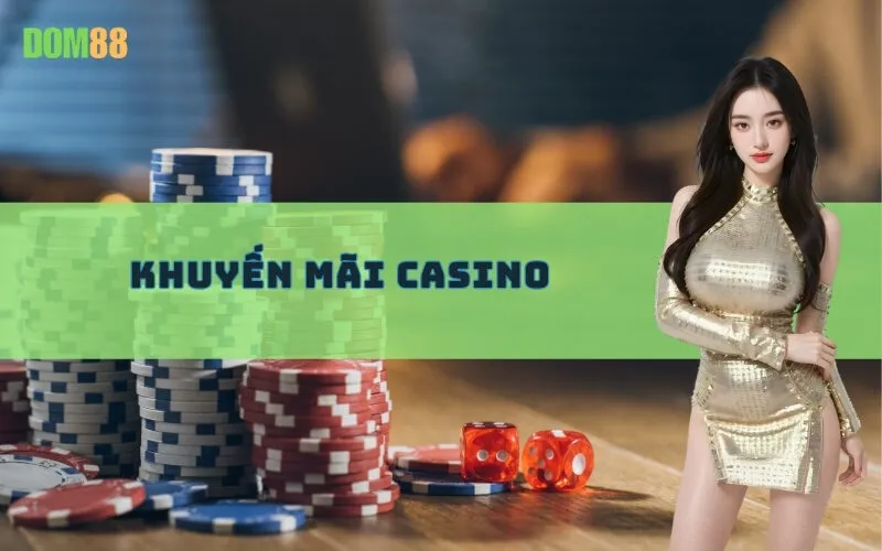 Khuyến Mãi Casino