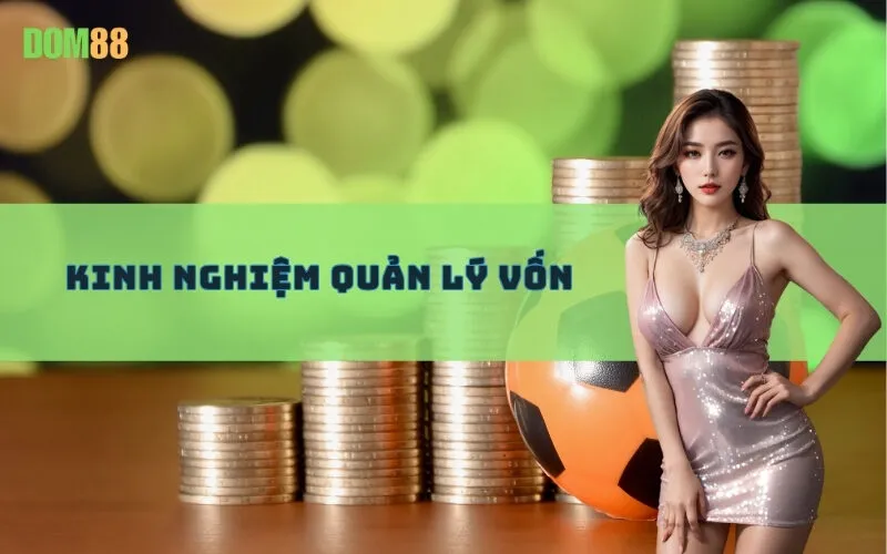 Kinh Nghiệm Quản Lý Vốn