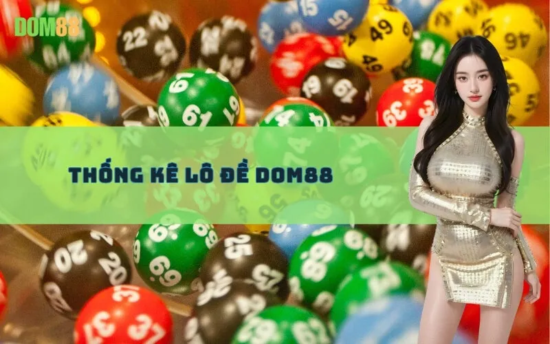 Thống Kê Lô Đề Dom88